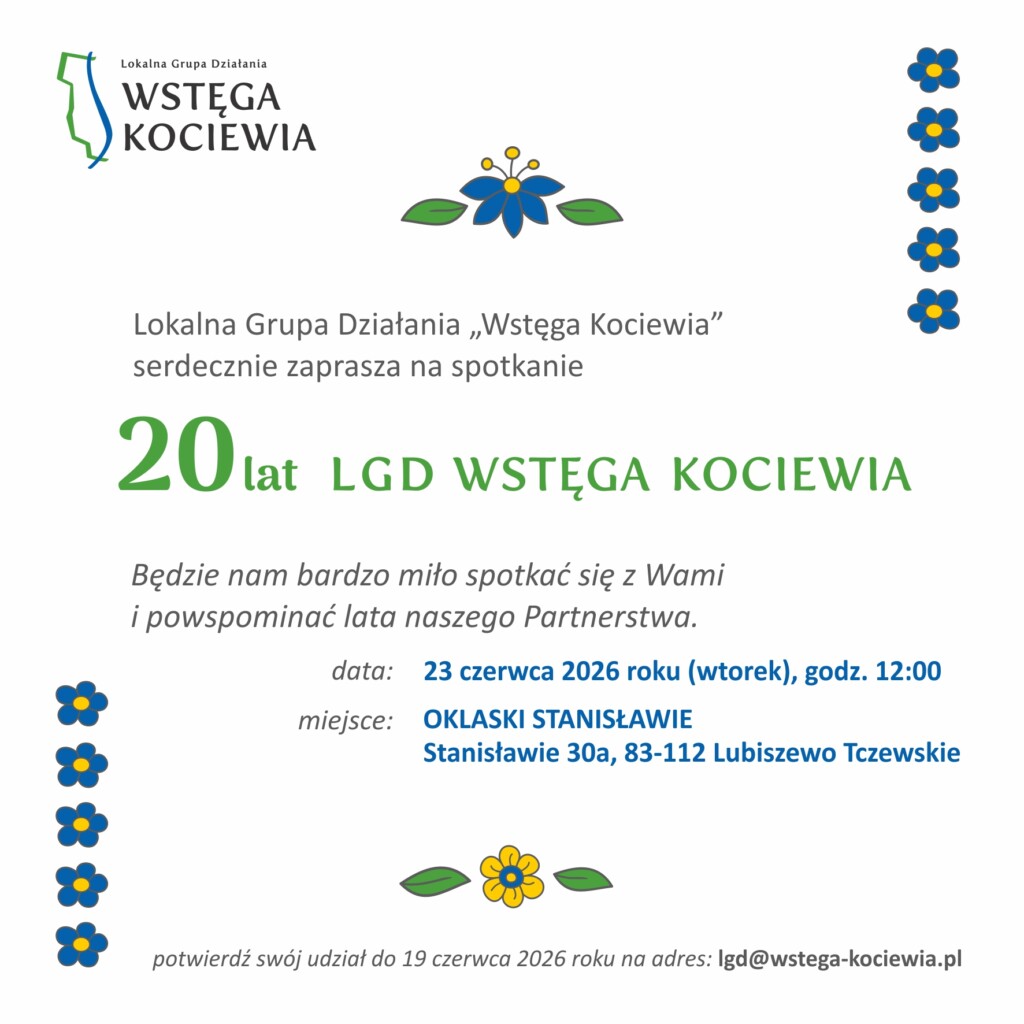 Wstęga Kociewia - Świętuj z nami 20 lat LGD WSTĘGA KOCIEWIA! 1 Wstęga Kociewia - zaproszenie 20lat LGD Wstega Kociewia